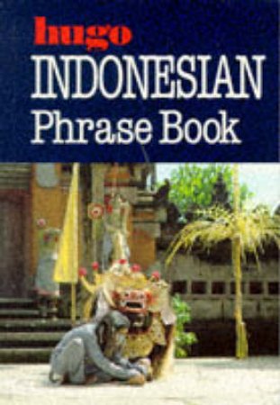 Indonesian Phrase Book by Various