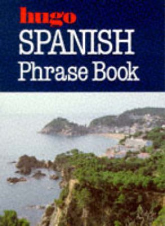 Spanish Phrase Book by Various