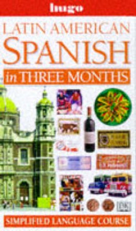 Latin American Spanish In Three Months Language Course by Various