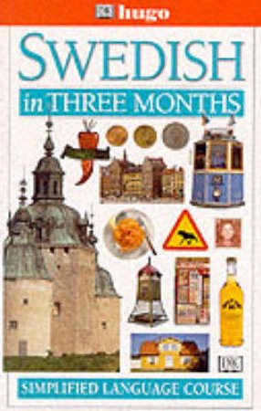 Swedish In Three Months: Simplified Language Course by Various