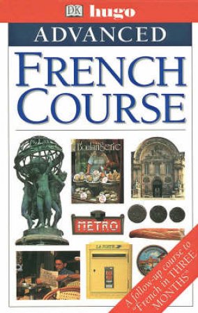 Hugo Advanced French Course by Various