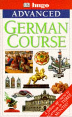 Hugo Advanced German Course by Various