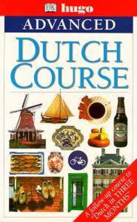 Hugo Advanced Dutch Course by Various