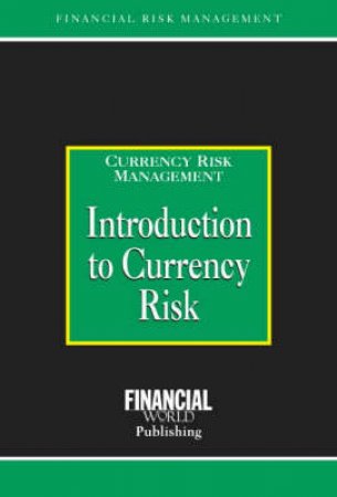 Introduction to Currency Risk H/C by World Publishing Financial