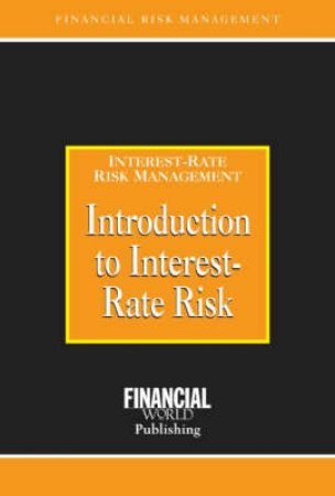 Introduction to Interest-Rate Risk H/C by World Publishing Financial