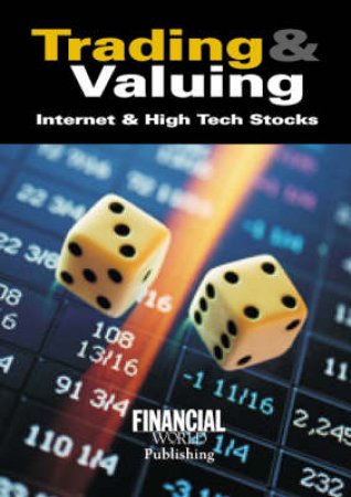 Trading & Valuing Internet & High Tech Stocks by Tom Gats