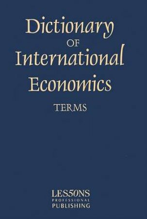 Dictionary of International Economics Terms by John Clark