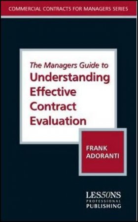Manager's Guide to Understanding Effective Contract Evaluation by Frank Adoranti