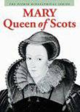 Mary Queen of Scots by Angela Royston