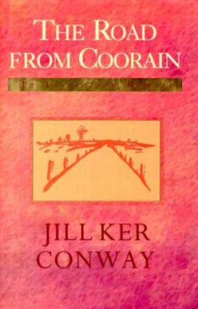 The Road From Coorain by Jill Ker Conway