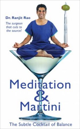 Meditation and Martini by Ranjit Rao