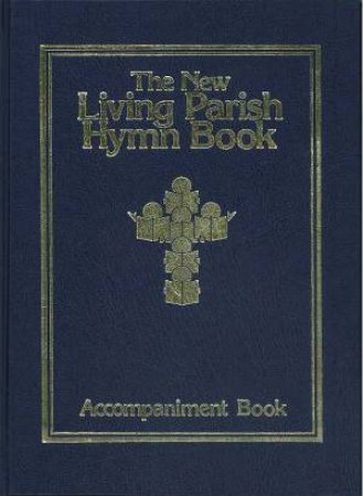 The New Living Parish Hymn Book: Accompaniment Book by John de Luca