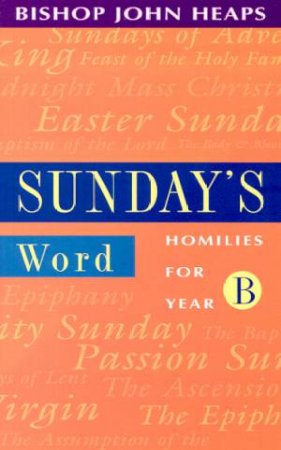 Sunday's Word by Bishop John Heaps