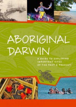 Aboriginal Darwin by Toni Bauman & Samantha Wells