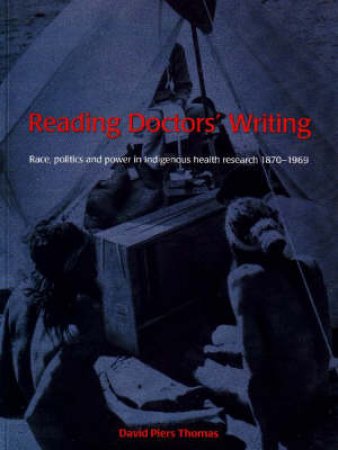 Reading Doctors' Writing by David Piers Thomas