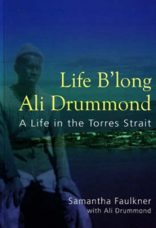 Life B'long Ali Drummond by Samantha Faulkner & Ali Drummond