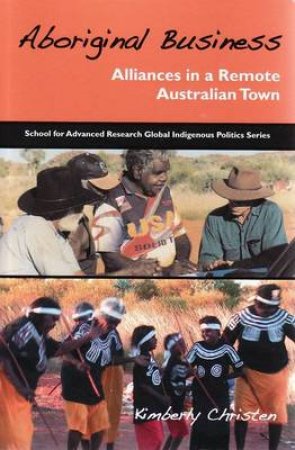 Aboriginal Business by Kimberly Christen