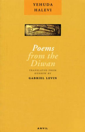 Poems from the Diwan by Yehuda Halevi