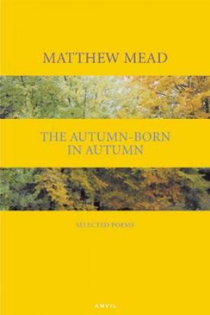 Autumn-born in Autumn by Matthew Mead