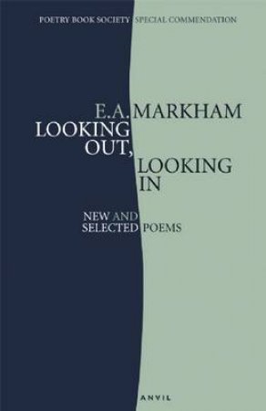 Looking Out, Looking in by E.A. Markham