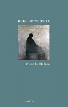 Eventualities by John Birtwhistle