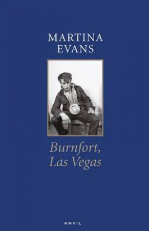 Burnfort, Las Vegas by Martina Evans