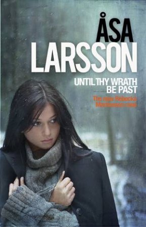 Until Thy Wrath Be Past by Asa Larsson