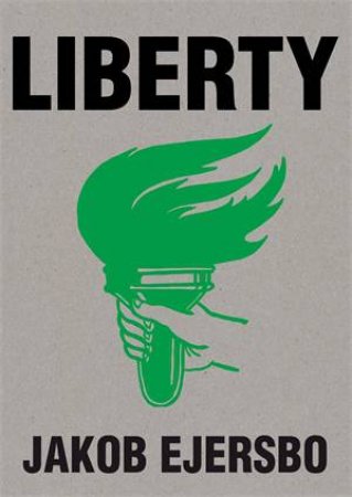 Liberty by Jakob Ejersbo