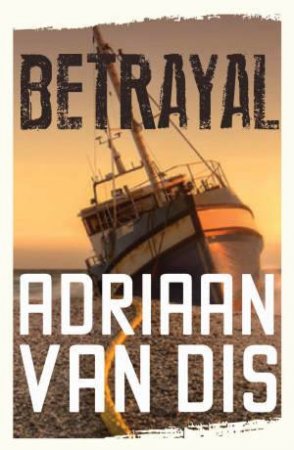 Betrayal by Adriaan van Dis