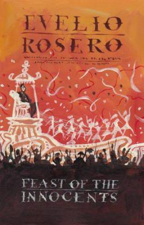 The Feast of the Innocents by Evelio Rosero