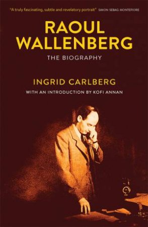 Raoul Wallenberg by Ingrid Carlberg