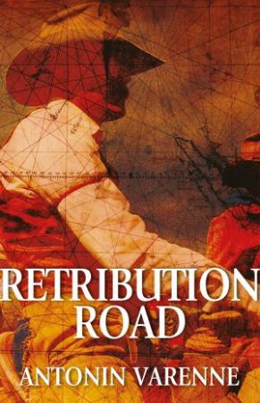 Retribution Road by Antonin Varenne