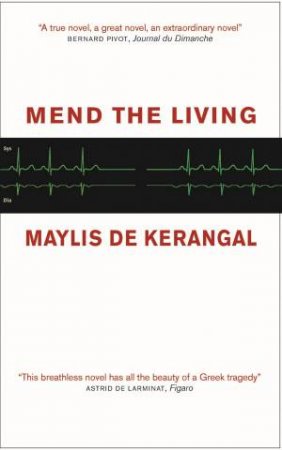 Mend the Living by Maylis de Kerangal