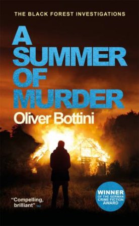 A Summer Of Murder by Oliver Bottini