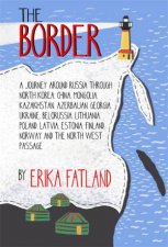 The Border  A Journey Around Russia