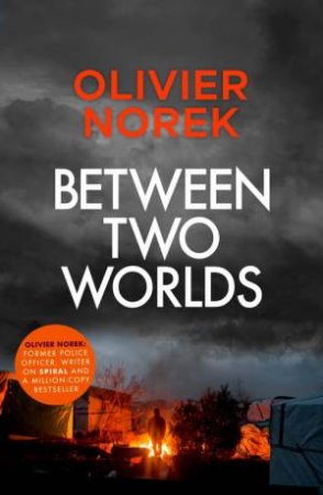 Between Two Worlds by Olivier Norek