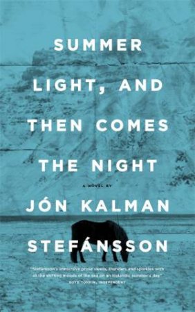 Summer Light, And Then Comes The Night by Jon Kalman Stefansson