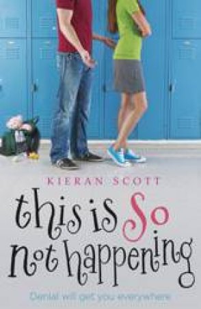 This Is So Not Happening by Kieran Scott