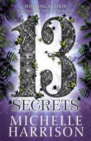 Thirteen Secrets by Michelle Harrison