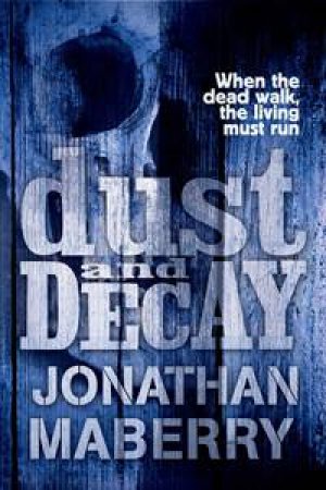 Dust & Decay by Jonathan Maberry