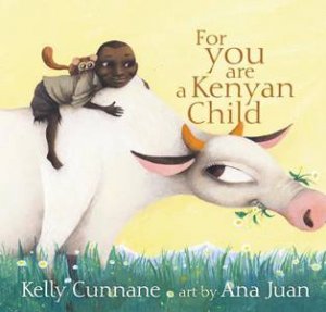 For you are a Kenyan child by Kelly Cunnane