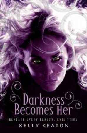 Darkness Becomes Her by Kelly Keaton