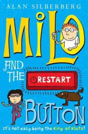 MILO and the Restart Button by Alan Silberberg