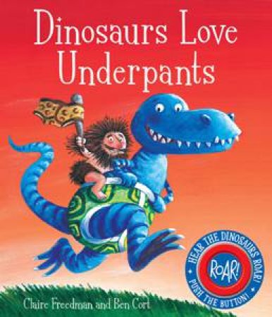 Dinosaurs Love Underpants (With Sound) by Claire Freedman