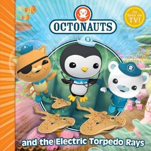 Ocotonauts and the Electric Torpedo Ray by Various