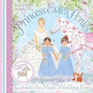 Confetti the Magic Wedding Pony by Sarah killbride