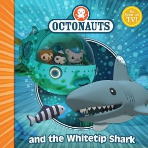 The Octonauts and the White Tip Shark by Various