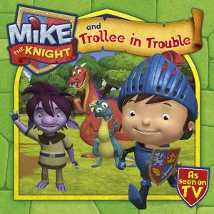 Mike the Knight and Trollee in Trouble by Entertainment HIT