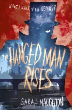 The Hanged Man Rises by Sarah Naughton