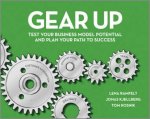 Gear Up  Test Your Business Model Potential and  Plan Your Path to Success